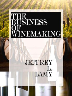 cover image of The Business of Winemaking